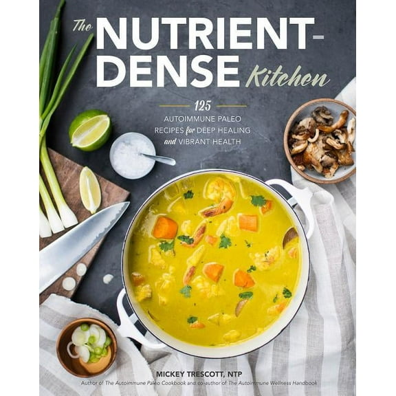 The Nutrient-Dense Kitchen (Hardcover)