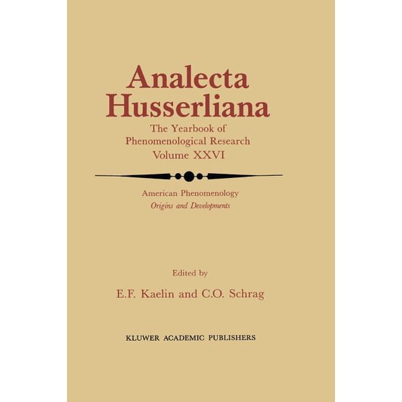 Analecta Husserliana American Phenomenology: Origins and Developments, Book 26, (Paperback)