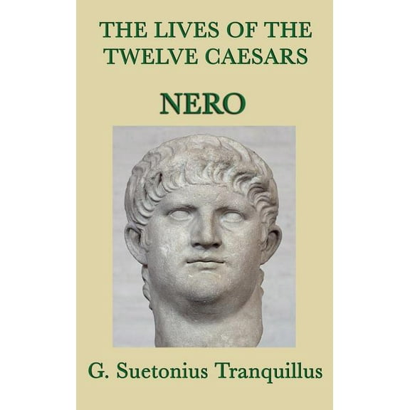 The Lives of the Twelve Caesars -Nero- (Hardcover)