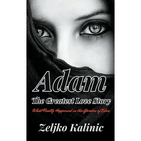Adam The Greatest Love Story, (Paperback)