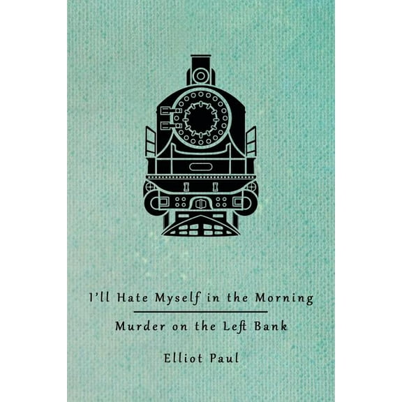 I'll Hate Myself in the Morning / Murder on the Left Bank (Homer Evans Mysteries), (Paperback)