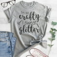 thumbnail image 2 of I'm So Crafty I Sweat Glitter Shirt, Unisex Women's Shirt, Craft Shirt, Crafty Shirt, Heather Gray, XX-Large, 2 of 6