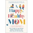 thumbnail image 1 of Libro BenBella Books A Happy Healthy Mom Guide, 1 of 1