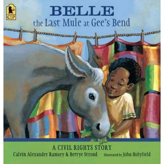 Belle, The Last Mule at Gee's Bend : A Civil Rights Story (Paperback)