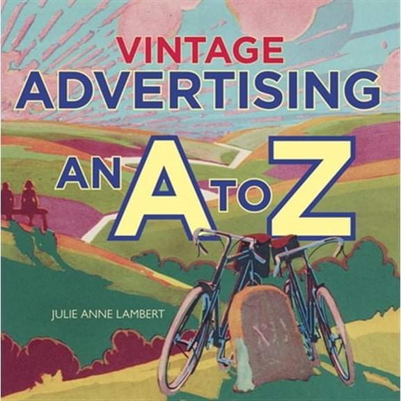 Pre-Owned Vintage Advertising: An A to Z (Paperback) 1851245405 9781851245406