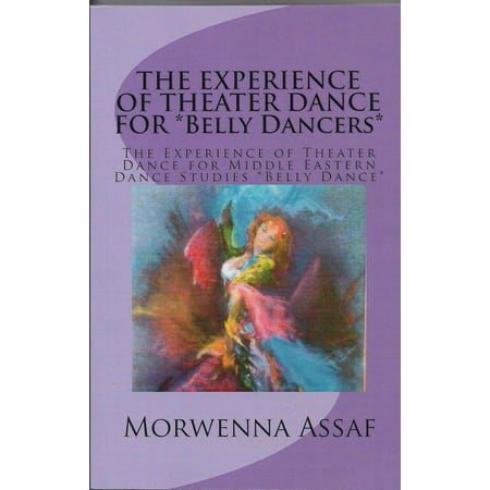 The Experience of Theater Dance for Belly Dancers -