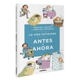 thumbnail image 1 of La vida cotidiana antes y ahora, 1 of 2