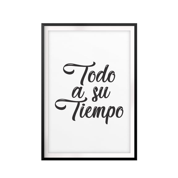 Designs ByLITA Todo A Su Tiempo 11 x 14 UNFRAMED Print Inspirational Wall Art