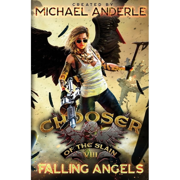 Chooser of the Slain Falling Angels: Chooser of the Slain Book 8, Book 8, (Paperback)