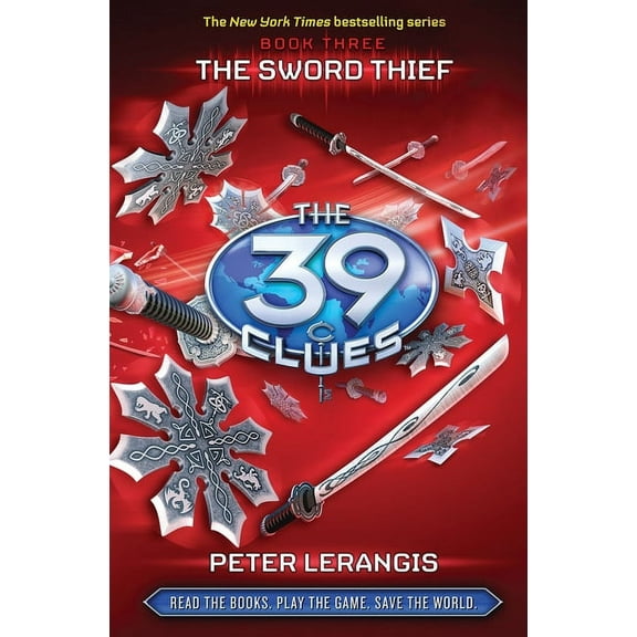 39 Clues The Sword Thief (the 39 Clues, Book 3): Volume 3, Book 3, (Hardcover)