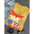 thumbnail image 3 of Stayin' Fly On 4Th July T-Shirt Women -Image by Shutterstock, Female Large, 3 of 4