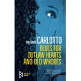 thumbnail image 1 of Pre-Owned Blues for Outlaw Hearts and Old Whores (Paperback) 160945569X 9781609455699, 1 of 1