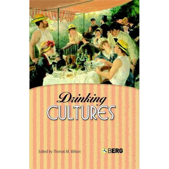 Drinking Cultures: Alcohol and Identity, (Paperback)
