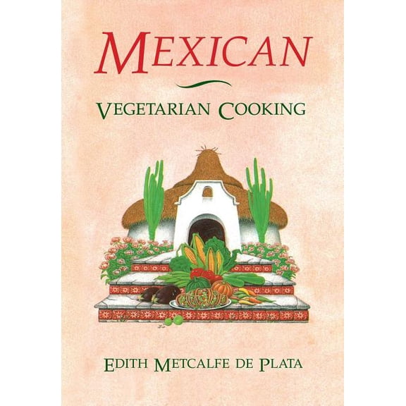 Mexican Vegetarian Cooking, (Paperback)