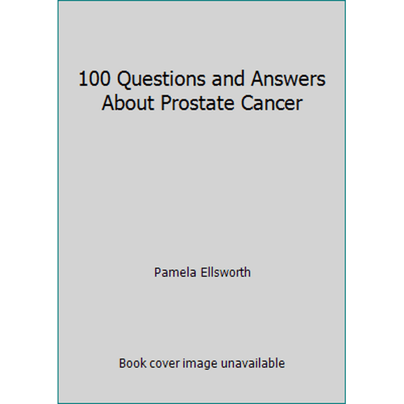 Pre-Owned 100 Questions and Answers About Prostate Cancer (Paperback) 0763735736 9780763735739