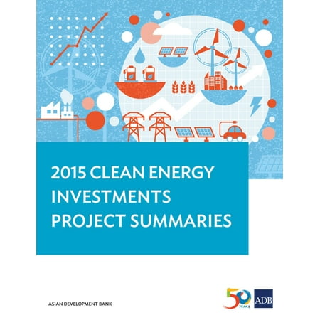 2015 Clean Energy Investments Project Summaries -