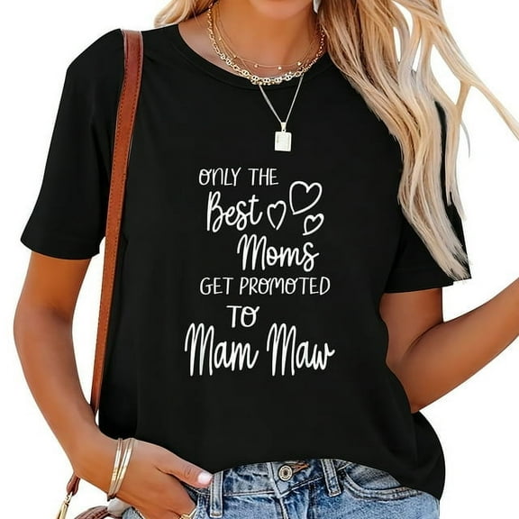 Best Moms Get Promoted To Mam Maw Special Grandma T-Shirt