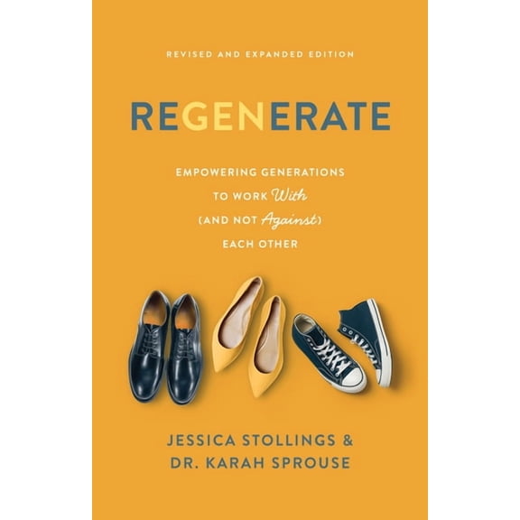 ReGenerate: Empowering Generations to Work with (and Not Against) Each Other, (Paperback)