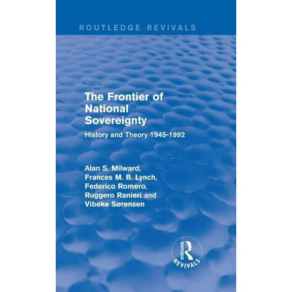 Routledge Revivals The Frontier of National Sovereignty: History and Theory 1945-1992, (Hardcover)