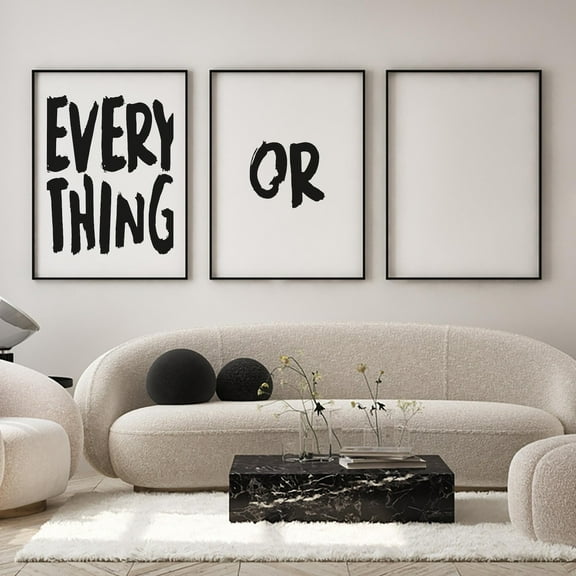 UNFFRAMED Everything Or Nothing Poster Set, Modern Black And White Wall Art Set 3 Prints 8x12