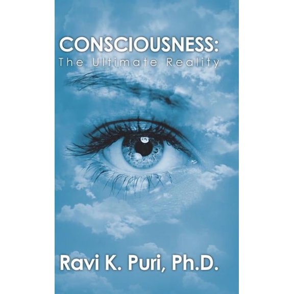 Consciousness: The Ultimate Reality, (Hardcover)