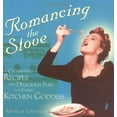 thumbnail image 1 of Romancing the Stove: Celebrated Recipes and Delicious Fun for Every Kitchen Goddess, 1 of 1