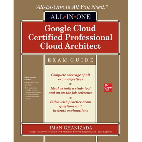 Pre-Owned Google Cloud Certified Professional Cloud Architect All-In-One Exam Guide (Paperback) 1264257279 9781264257270