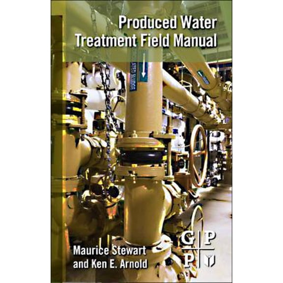 Pre-Owned Produced Water Treatment Field Manual (Paperback) 1856179842 9781856179843