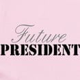 thumbnail image 2 of CafePress - Future President Infant Bodysuit - Baby Light Bodysuit, Size Newborn - 24 Months, 2 of 4