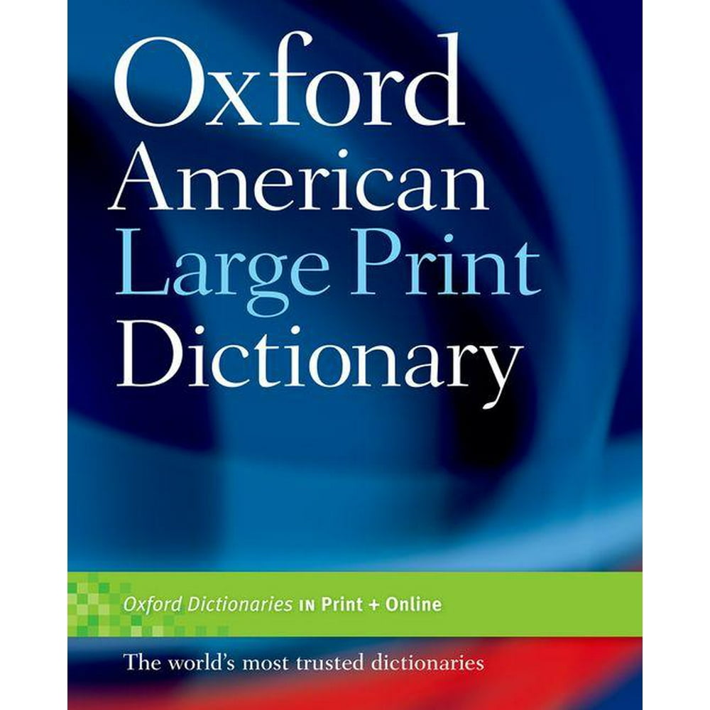 Oxford American Large Print Dictionary Paperback Walmart 