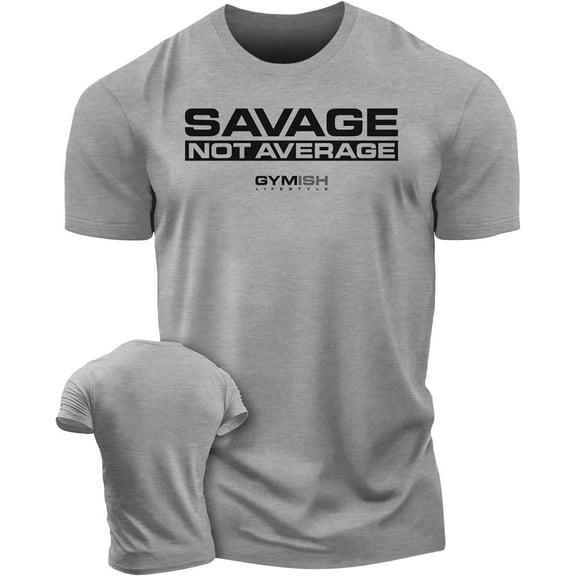 Gymish Savage Not Average Workout T-Shirt – Funny Gym Shirt for Men, Lifting Tee, Deadlift Shirt, Men’s Workout Apparel, Athletic Gym Wear
