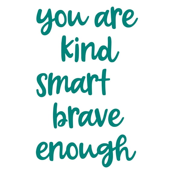 Girls You are Kind Smart Brave Enough Inspirational Quotes & Sayings Wall Decal Decoration Beautiful Strong Worthy Enough Motivational Teen Lasts Years and Easily Removable - Size: 12 In(W) x 20 In(H)