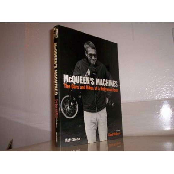 Pre-Owned Mcqueen's Machines: The Cars and Bikes of a Hollywood Icon (Hardcover) 0760328668 9780760328668