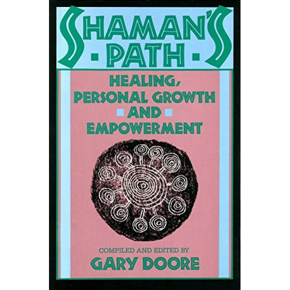 Shaman's Path : Healing, Personal Growth and Empowerment 9780877734321 Used / Pre-owned