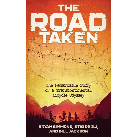 The Road Taken: The Remarkable Story of a Transcontinental Bicycle Odyssey, (Paperback)