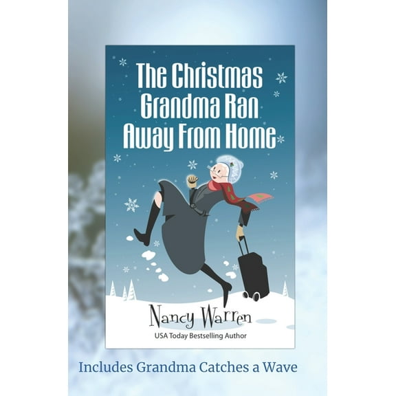 The Christmas Grandma Ran Away from Home (Paperback)
