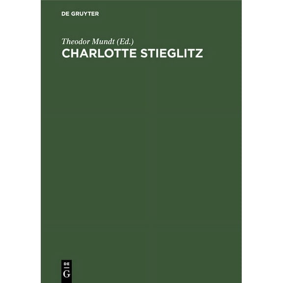 Charlotte Stieglitz, (Hardcover)