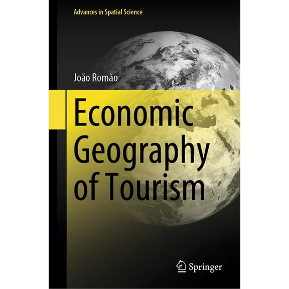 Advances in Spatial Science Economic Geography of Tourism, (Hardcover)