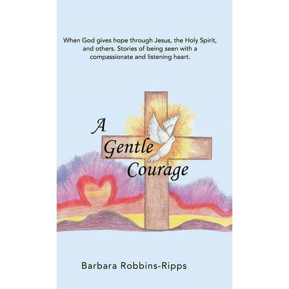 A Gentle Courage (Hardcover)