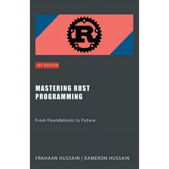 Mastering Rust Programming: From Foundations to Future, (Paperback)