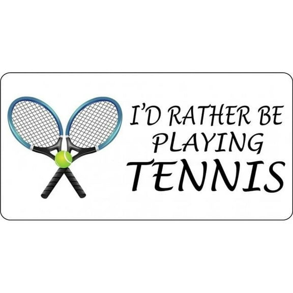 I'd Rather Be Playing Tennis Photo License Plate