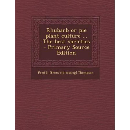 Rhubarb or Pie Plant Culture ... the Best (Best Pie In Atlanta)