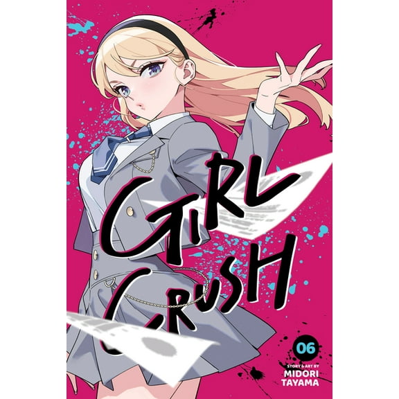 Girl Crush Girl Crush, Vol. 6, Book 6, (Paperback)