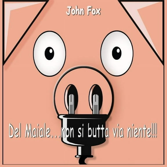 Del maiale non si butta via niente (Paperback)