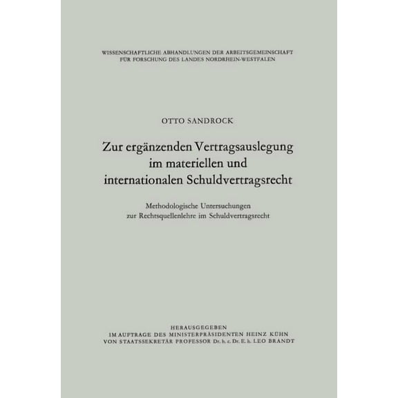 Wissenschaftliche Abhandlungen Der Arbei Zur ErgÃ¤nzenden Vertragsauslegung Im Materiellen Und Internationalen Schuldvertragsrecht: Methodologische Untersuchungen, Book 35, (Paperback)