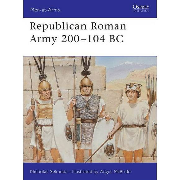 Men-at-Arms: Republican Roman Army 200104 BC (Paperback)