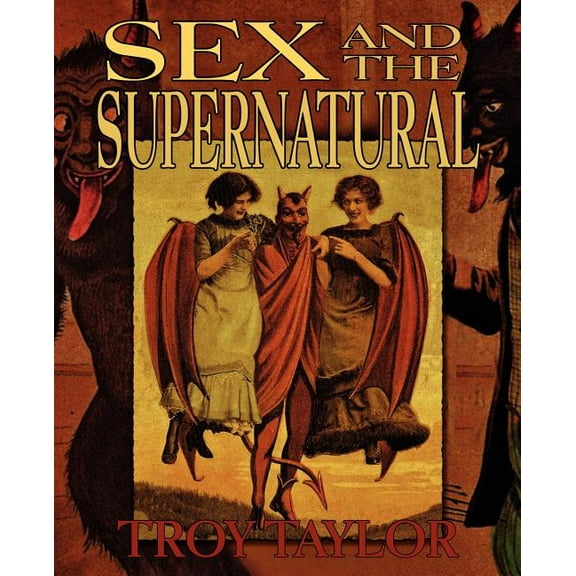Sex and the Supernatural (Paperback)