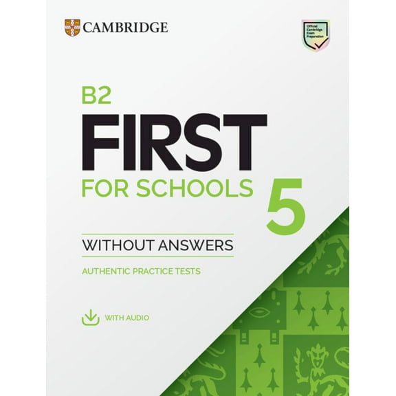 Fce Practice Tests B2 First for Schools 5 Student's Book Without Answers: Authentic Practice Tests, (Paperback)