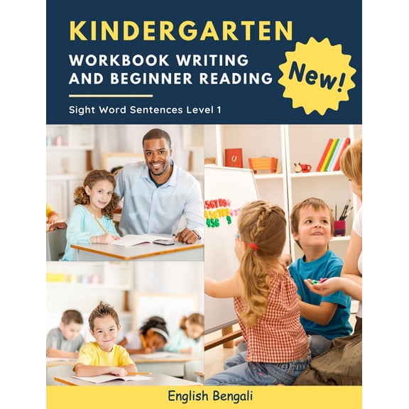 Kindergarten Workbook Writing And Beginner Reading Sight Word Sentences Level 1 English Bengali: 100 Easy readers cvc phonics spelling readiness handwriting montessori tracing books with dot lined pap