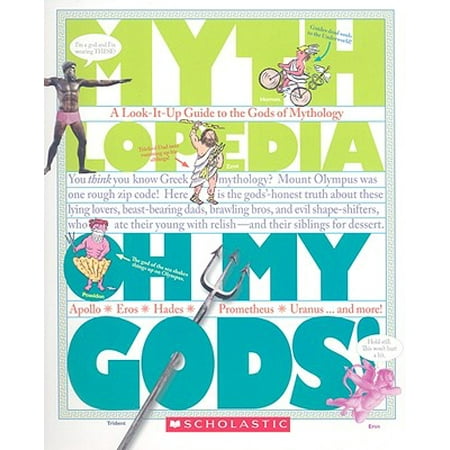 Oh My Gods! : A Look-It-Up Guide to the Gods of
